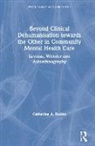 Catherine A. Racine - Beyond Clinical Dehumanisation Towards Other in Community Mental