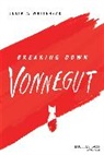 Julia A. Whitehead - Breaking Down Vonnegut