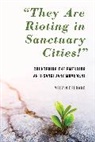 Melvin Delgado, Delgado Melvin - 'They Are Rioting in Sanctuary Cities!'