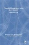 Matthew T Brown, Matthew T. Brown, Matthew T. (University of South Carolina Brown, Brown Matthew T., Chad D McEvoy, Chad D. McEvoy... - Financial Management in the Sport Industry