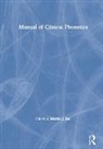Martin Ball, Martin Ball, Ball Martin - Manual of Clinical Phonetics
