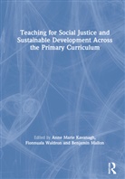 Anne Marie (Dublin City University Kavanagh, Anne Marie Kavanagh, Benjamin Mallon, Fionnuala Waldron, Waldron Fionnuala - Teaching for Social Justice and Sustainable Development Across the