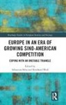 Sebastian (Goethe University Frankfurt Biba, Sebastian Biba, Reinhard Wolf - Europe in an Era of Growing Sino-American Competition