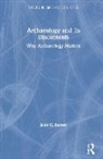 John C. Barrett, John C. (University of Sheffield) Barrett - Archaeology and Its Discontents