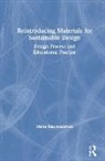 Mette Bak-Andersen - Reintroducing Materials for Sustainable Design
