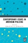 Richard K. (University of South Florida Moule Jr., Bryanna Fox, Fox Bryanna, Richard K. Moule Jr. - Contemporary Issues in American Policing