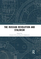 Graeme (University of Sydney Gill, Graeme Gill, Gill Graeme, Roger D. Markwick, Markwick Roger D. - Russian Revolution and Stalinism