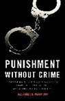 Alexandra Natapoff - Punishment Without Crime