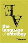 J. T. M. (Assistant Professor of Philosoph Miller, J. T. M. Miller - Language of Ontology