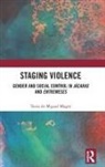 Tania de Miguel Magro - Staging Violence