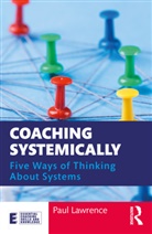 Paul Lawrence - Coaching Systemically