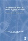 Paula Bosanquet, Bosanquet Paula, Sally Franklin, Franklin Sally, Matthew Parker, Parker Matthew... - Maximising the Impact of Teaching Assistants in Primary Schools