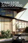 Jamie Cardoso, Cardoso Jamie - V-Ray 5 for 3ds Max 2020
