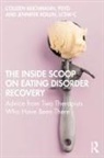 Colleen Reichmann, Colleen Rollin Reichmann, Jennifer Rollin - Inside Scoop on Eating Disorder Recovery