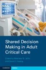 Matthew N. Hwang Jaffa, David Y Hwang, David Y. (Yale University Hwang, Hwang David Y., Matthew N Jaffa, Matthew N. Jaffa - Shared Decision Making in Adult Critical Care