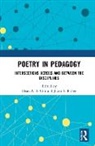 Dean A. F. (Hong Kong Polytechnic University Gui, Dean A. F. Polley Gui, Dean A. F. Gui, Jason S. Polley - Poetry in Pedagogy