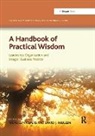 Wendelin Kupers, Wendelin Küpers, David J. Pauleen - Handbook of Practical Wisdom