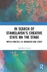 Gabriela Curpan - In Search of Stanislavskys Creative State on the Stage