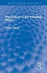 Andrew Taylor - Politics of the Yorkshire Miners