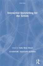 Sylke Rene Meyer, Sylke Rene Meyer - Interactive Storytelling for the Screen