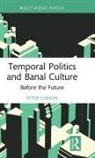 Peter Conlin - Temporal Politics and Banal Culture