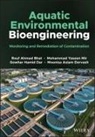 Rouf Ahmad Bhat, Rouf (Sri Pratap College Ahmad Bhat, Moonisa Aslam Dervash, G Hamid Dar, Gowhar Hamid Dar, Mohammad Yaseen Mir - Aquatic Environmental Bioengineering