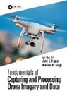 Amy Singh Frazier, Amy Frazier, Frazier Amy, Kunwar Singh - Fundamentals of Capturing and Processing Drone Imagery and Data