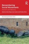 Stefan (Ruhr University Bochum Berger, Stefan Berger, Sean Scalmer, Scalmer Sean, Christian Wicke, Wicke Christian - Remembering Social Movements