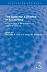 Thomas A. Wolnizer Lee, Thomas A. Lee, Peter W. Wolnizer, Wolnizer Peter W. - Quest for a Science of Accounting