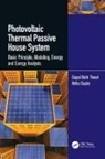 Neha Gupta, Gopal Nath Tiwari, Gopal Nath Gupta Tiwari, Tiwari Gopal Nath - Photovoltaic Thermal Passive House System