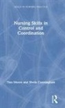 Sheila Cunningham, Cunningham Sheila, Tina Moore, Tina (Middlesex University Moore, Moore Tina - Nursing Skills in Control and Coordination