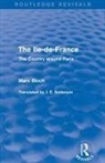 Marc Bloch - Ile-De-France (Routledge Revivals)