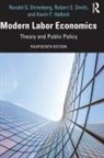 Ronald Ehrenberg, Ronald G. Ehrenberg, Ronald Smith Ehrenberg, Ehrenberg Ronald G., Kevin Hallock, Kevin F. Hallock... - Modern Labor Economics