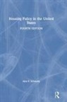 Alex F Schwartz, Alex F. Schwartz, Alex F. (New School University Schwartz, Alex F. (New School University) Schwartz, Schwartz Alex F. - Housing Policy in the United States