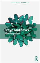 Freya Mathews, Mathews Freya - Ecological Self