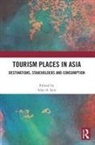 Alan A. (Northern Arizona University Lew, Alan A. Lew, Lew Alan A. - Tourism Places in Asia