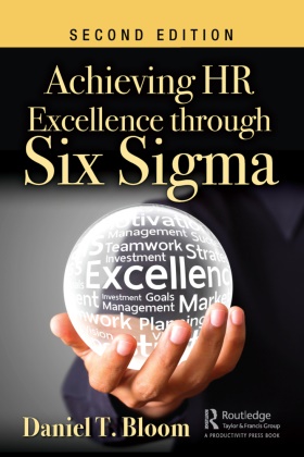 Daniel T Bloom, Daniel T. Bloom, Daniel T. (Daniel Bloom & Associates Bloom - Achieving Hr Excellence Through Six Sigma