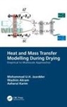 Washim Akram, Mohammad U.H. Joardder, Mohammad U.h. Akram Joardder, Azharul Karim, Karim Azharul - Heat and Mass Transfer Modelling During Drying