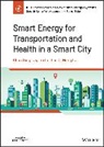 Chun Sing Lai, Chun Sing Lai Lai, Loi Lei Lai, Qi Hong Lai, Lai Loi Lei - Smart Energy for Transportation and Health in a Smart City