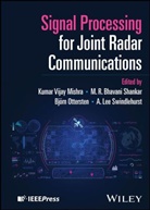 Kumar Vijay (United States CCDC Army Resea Mishra, Kumar Vijay Shankar Mishra, Kumar Vijay Mishra, Bjorn Ottersten, Ottersten Bjorn, Bhavani Shankar... - Signal Processing for Joint Radar Communications
