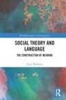 Glyn Williams, Williams Glyn - Social Theory and Language