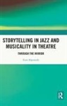 Sven Bjerstedt - Storytelling in Jazz and Musicality in Theatre