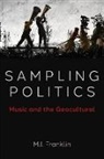 M.I. Franklin, M.i. (Professor of Global Media and Poli Franklin - Sampling Politics
