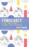 Chris Edwards, Edwards Chris - Femocracy