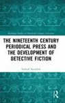 Samuel Saunders - Nineteenth Century Periodical Press and the Development of Detective