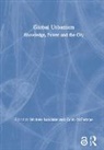 Michele Mcfarlane Lancione, Michele Lancione, Colin McFarlane - Global Urbanism