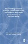 Sylvia Christine Almeida, Melissa Barnes, Melissa (Monash University Barnes, Deborah Moore, Moore Deborah - Empowering Teachers Through Environmental and Sustainability Education