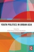 Yien Lam-Knott Cheng, Cheng, Yi’En Cheng, Yi'En Cheng, Sonia Lam-Knott - Youth Politics in Urban Asia