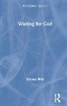 Simone Weil - Waiting for God