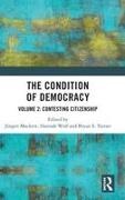 Jurgen (University of Potsdam Mackert, Jürgen Mackert, Bryan S. Turner, Hannah Wolf - Condition of Democracy Volume 2: Contesting Citizenship